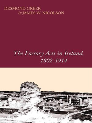 cover image of The Factory Acts in Ireland, 1802-1914
